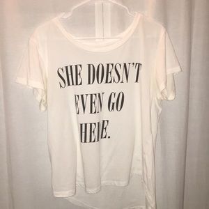 “she doesn’t even go here” t-shirt